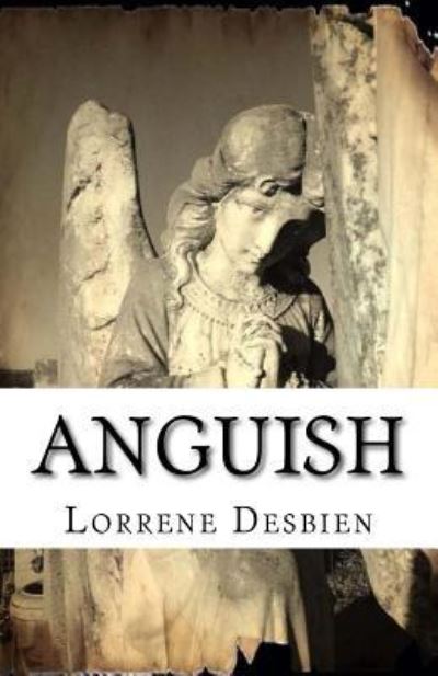 Cover for Lorrene Desbien · Anguish (Paperback Book) (2015)