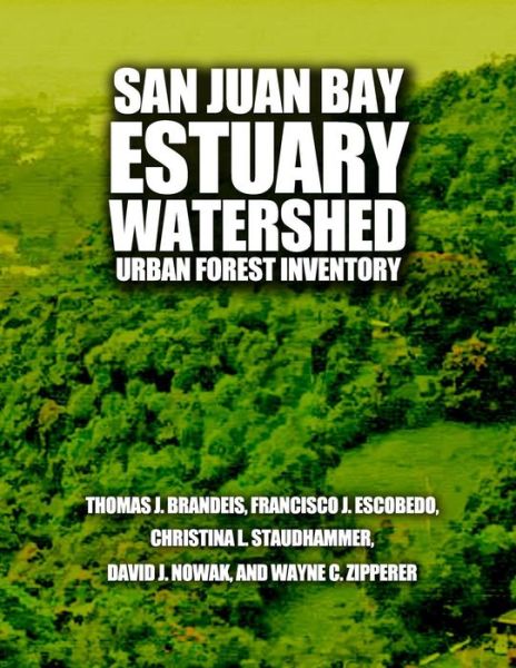 Cover for U S Forest Service · San Juan Bay Estuary Watershed Urban Forest Inventory (Taschenbuch) (2015)