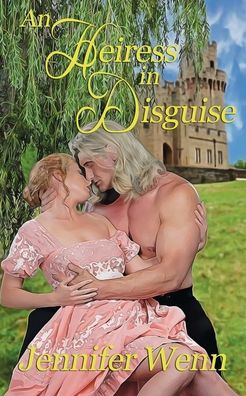 Cover for Jennifer Wenn · An Heiress in Disguise (Paperback Book) (2017)