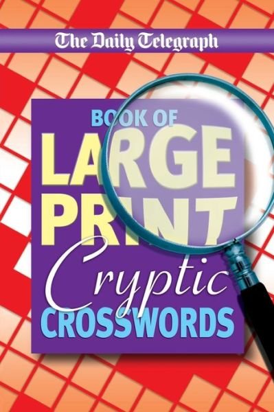 Cover for Telegraph Group Limited · Daily Telegraph Book of Large Print Cryptic Crosswords (Taschenbuch) (2018)