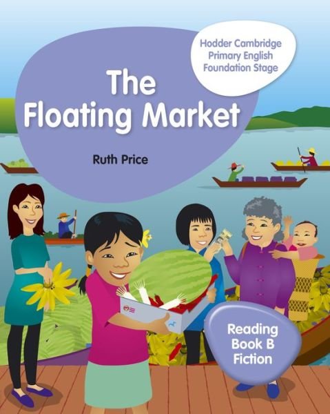 Cover for Ruth Price · Hodder Cambridge Primary English Reading Book B Fiction Foundation Stage - Hodder Cambridge Primary English (Taschenbuch) (2019)
