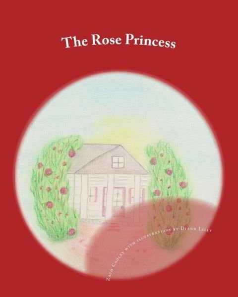 Cover for Zach Cooley · The Rose Princess (Taschenbuch) (2015)