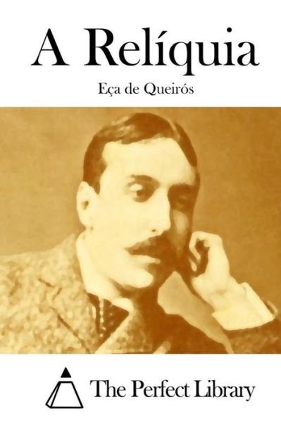 Cover for Eca De Queiros · A Reliquia (Taschenbuch) (2015)