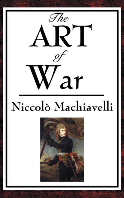 Cover for Niccolo Machiavelli · The Art of War (Hardcover Book) (2018)