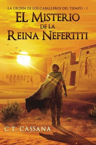 Cover for C T Cassana · El misterio de la Reina Nefertiti (Pocketbok) (2015)
