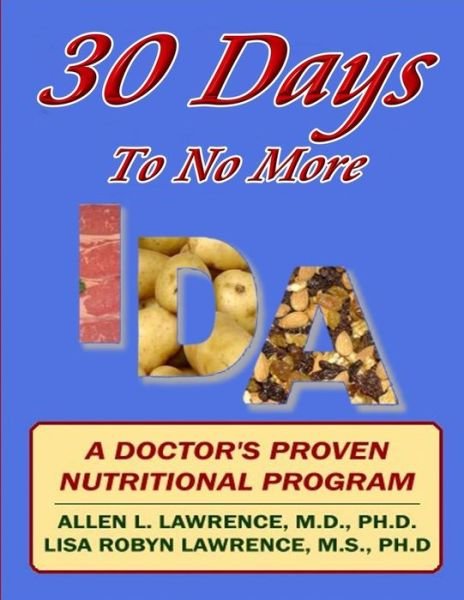 Cover for Allen Lawrence M D · 30 Days to No More Ida: a Doctor's Proven Nutritional Program (Taschenbuch) (2015)