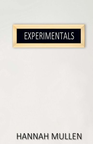 Cover for Hannah Mullen · Experimentals (Paperback Book) (2015)