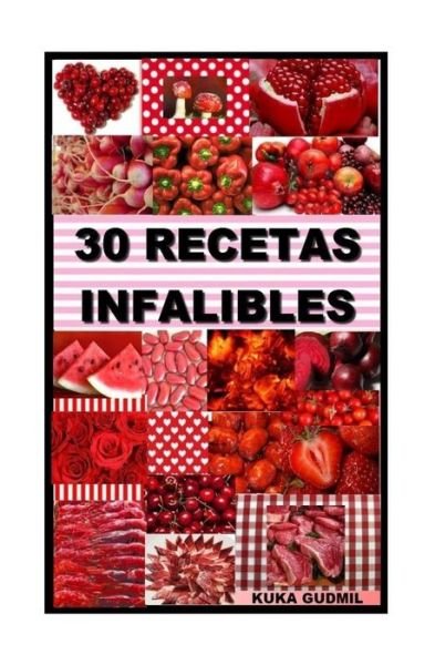 Cover for Kuka Gudmil · 30 Recetas Infalibles: (Paperback Book) (2013)