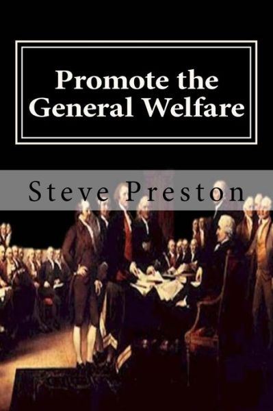 Cover for Steve Preston · Promote the General Welfare (Taschenbuch) (2015)