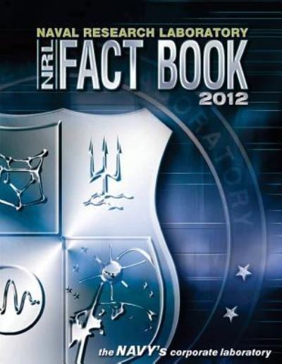 Cover for Naval Research Laboratory · Naval Research Laboratory Fact Book 2012 (Paperback Book) (2015)