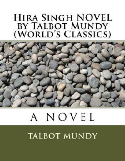 Cover for Talbot Mundy · Hira Singh NOVEL by Talbot Mundy (World's Classics) (Paperback Book) (2016)