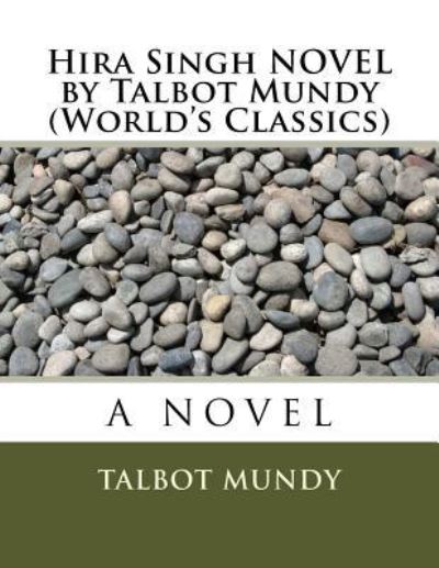 Cover for Talbot Mundy · Hira Singh NOVEL by Talbot Mundy (World's Classics) (Taschenbuch) (2016)