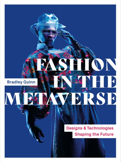 Cover for Bradley Quinn · Fashion in the Metaverse: Designs and Technologies Shaping the Future (Paperback Book) (2025)