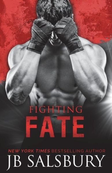 Cover for Jb Salsbury · Fighting Fate (Pocketbok) (2016)