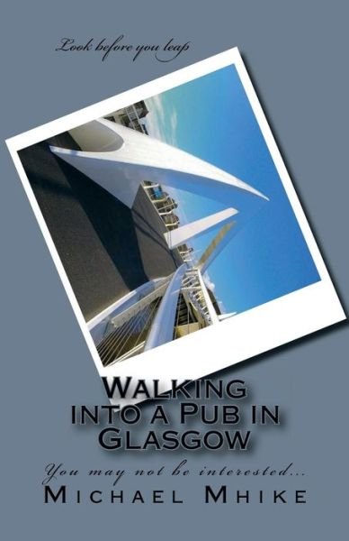 Cover for Dereck Coyle · Walking into a Pub in Glasgow (Paperback Bog) (2018)