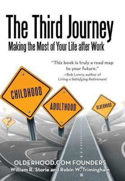 Cover for Storie and Trimingham · The Third Journey : Making the Most of Your Life after Work (Hardcover Book) (2017)