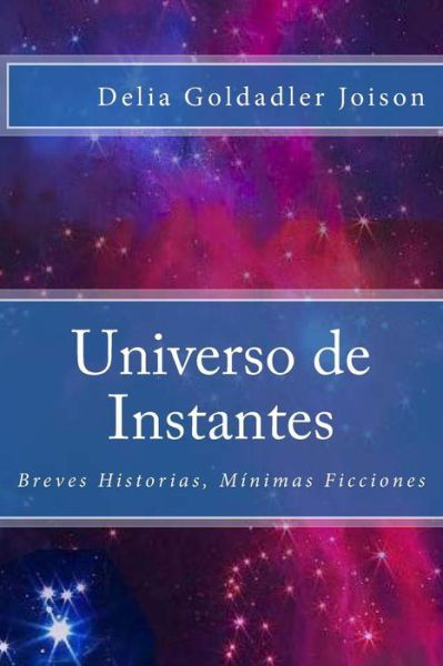 Cover for Delia Goldadler Joison · Universo de Instantes (Paperback Book) (2016)