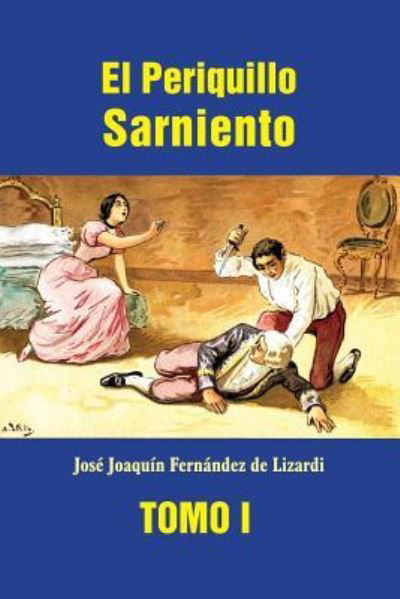 Cover for José Joaquín Fernández de Lizardi · El Periquillo Sarniento (Pocketbok) (2016)