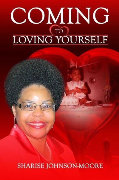 Cover for Sharise Nicole Johnson-Moore · Coming To Loving Yourself (Paperback Book) (2017)