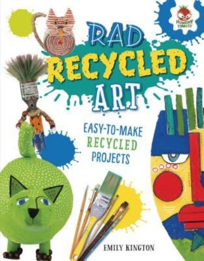 Cover for Emily Kington · Rad Recycled Art (Book) (2019)