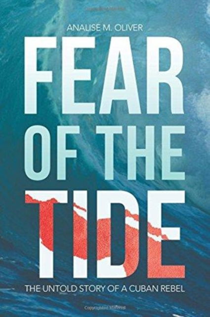 Cover for Analise M Oliver · Fear of the Tide (Paperback Book) (2017)