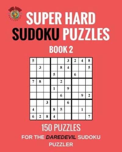 Cover for Rota Book Publishing · Super Hard Sudoku Puzzles Book 2 (Paperback Book) (2017)