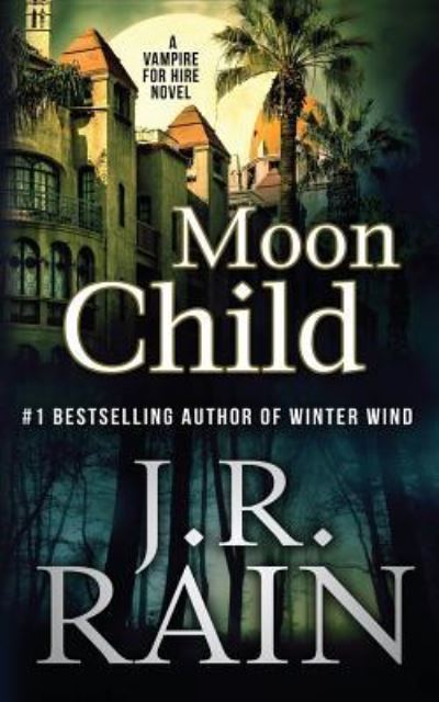 Cover for J.R. Rain · Moon Child (Paperback Book) (2017)