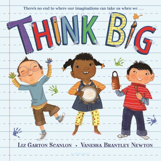 Think Big - Liz Garton Scanlon - Books - Bloomsbury Publishing PLC - 9781547611294 - January 3, 2023