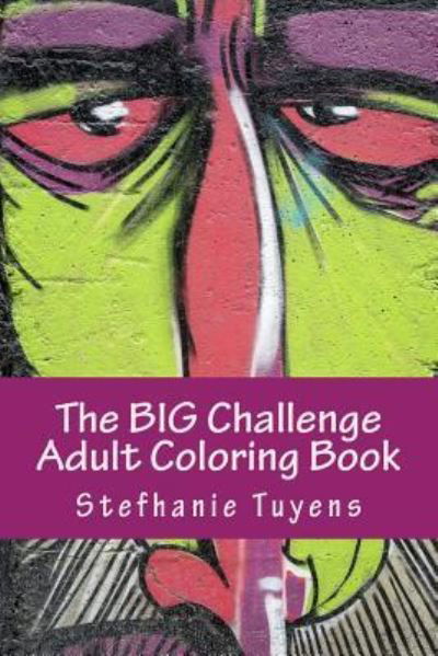 Cover for Stefhanie Tuyens · The BIG Challenge Adult Coloring Book (Paperback Book) (2017)