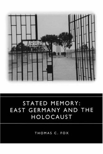 Stated Memory: East Germany and the Holocaust - Studies in German Literature Linguistics and Culture - Fox, Thomas C. (Royalty Account) - Livres - Boydell & Brewer Ltd - 9781571131294 - 24 juin 1999