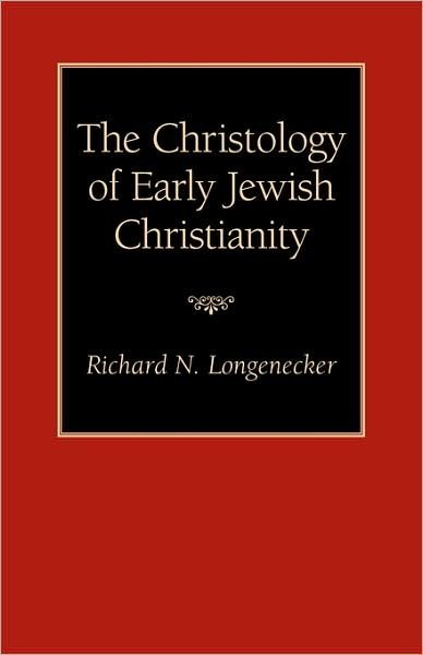 The Christology of Early Jewish Christianity - Richard N. Longenecker - Books - Regent College Publishing - 9781573830294 - October 1, 1994