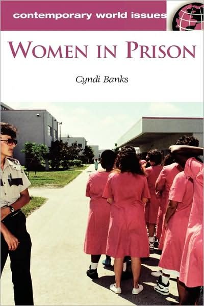 Cover for Cyndi Banks · Women in Prison: A Reference Handbook - Contemporary World Issues (Innbunden bok) [Annotated edition] (2003)
