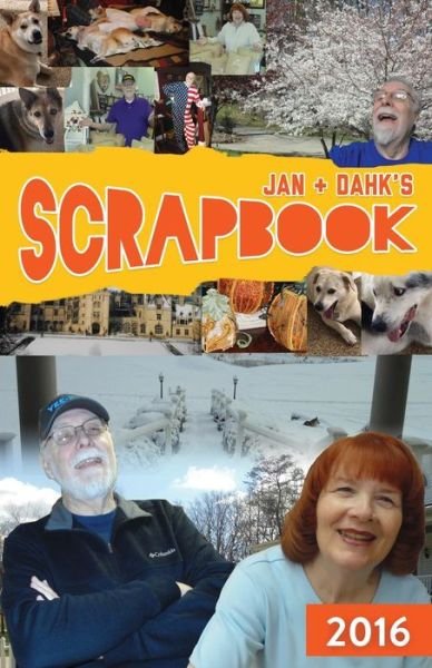 Cover for Jan Knox · Jan &amp; Dahk's Scrapbook 2016 (Paperback Book) (2016)