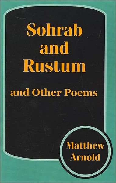 Ashley H Thorndike · Sohrab and Rustum, and Other Poems (Paperback Book) (2002)