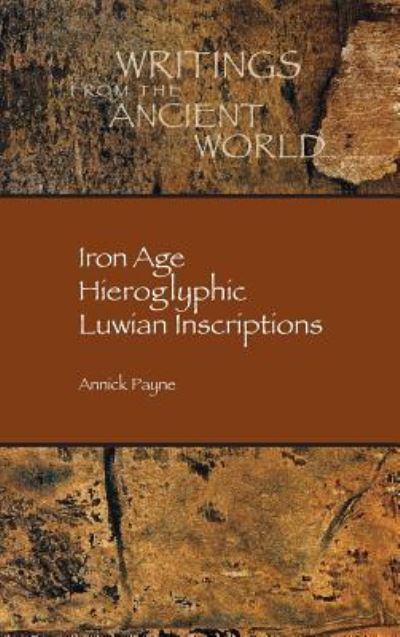 Cover for Annick Payne · Iron Age Hieroglyphic Luwian Inscriptions (Hardcover Book) (2013)