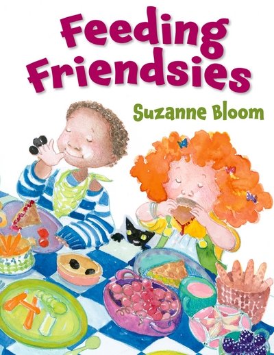 Cover for Suzanne Bloom · Feeding Friendsies (Hardcover Book) (2011)
