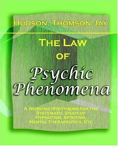 Cover for Thomson Hudson · The Law of Psychic Phenomena (1893) (Paperback Book) (2005)