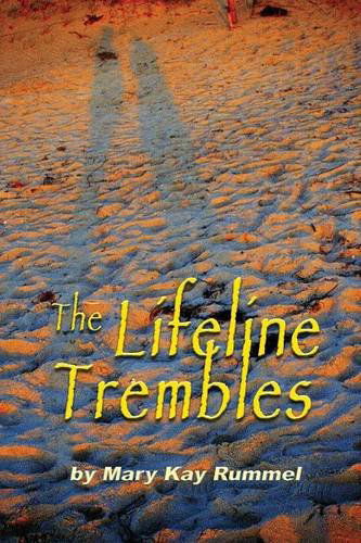 Cover for Mary Kay Rummel · The Lifeline Trembles (Paperback Book) (2014)