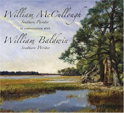 Cover for William Baldwin · William Mccullough, Southern Painter, in Conversation with William Baldwin, Southern Writer (Paperback Book) (2006)