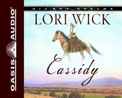 Cover for Lori Wick · Cassidy (Big Sky Dreams, Book 1) (Hörbok (CD)) [Unabridged edition] (2008)