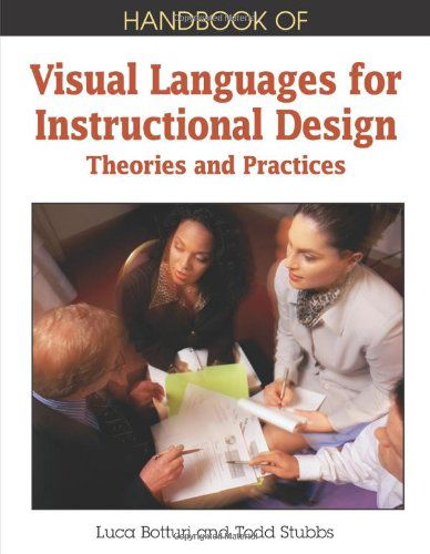 Cover for Luca Botturi · Handbook of Visual Languages for Instructional Design: Theories and Practices (Premier Reference Source) (Hardcover Book) (2007)