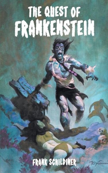 Cover for Frank Schildiner · The Quest of Frankenstein (Paperback Book) (2015)