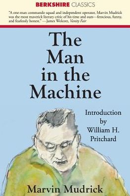 Cover for Marvin Mudrick · The Man in the Machine (Paperback Book) (2018)