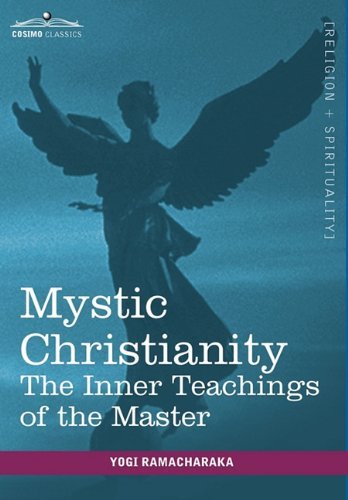 Cover for Yogi Ramacharaka · Mystic Christianity (Hardcover bog) (2010)