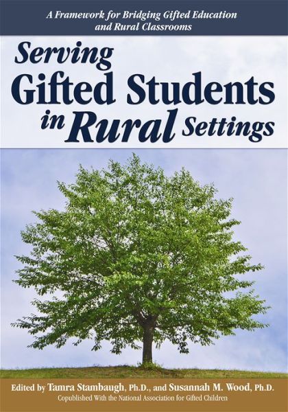Serving Gifted Students in Rural Settings - Tamra Stambaugh - Books - Prufrock Press - 9781618214294 - June 30, 2015