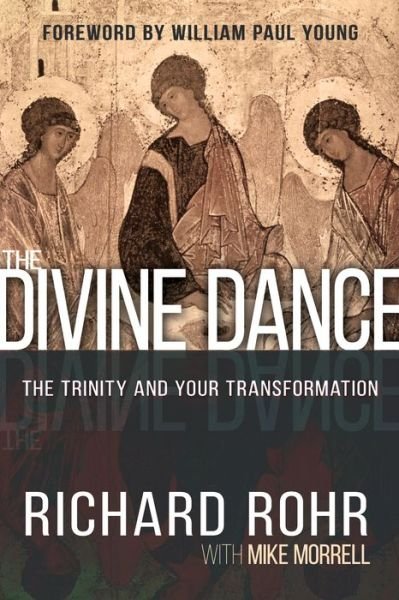 Cover for Richard Rohr · The divine dance the Trinity and your transformation (Book) (2016)