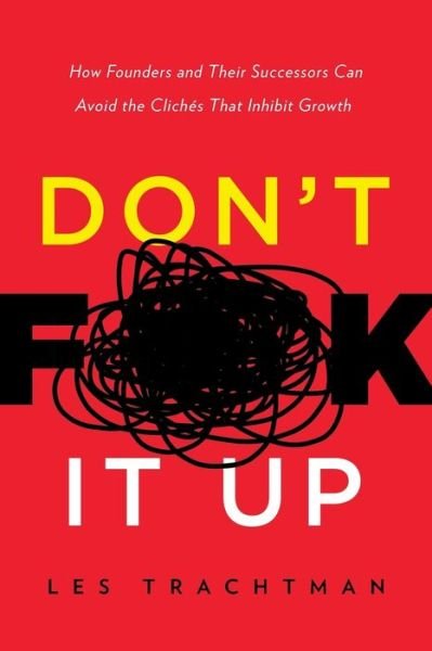 Cover for Les Trachtman · Don't F**k It Up (Paperback Book) (2017)