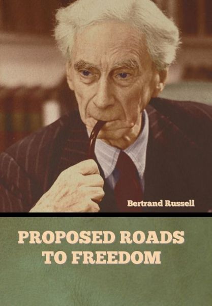 Cover for Bertrand Russell · Proposed Roads to Freedom (Inbunden Bok) (2022)