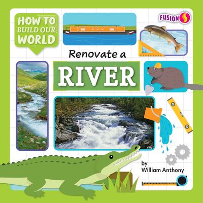 Cover for Bearport Publishing · Renovate a River (Taschenbuch) (2022)