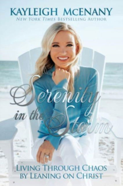 Cover for Kayleigh McEnany · Serenity in the Storm: Living Through Chaos by Leaning on Christ (Gebundenes Buch) (2023)